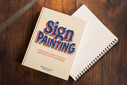 The Better Letters Book of Sign Painting : A Practical Guide to